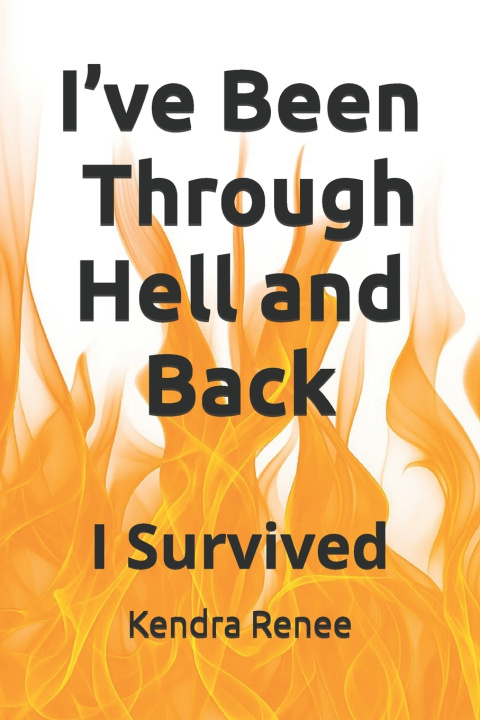 Kniha I've Been through Hell and Back Kendra Renee