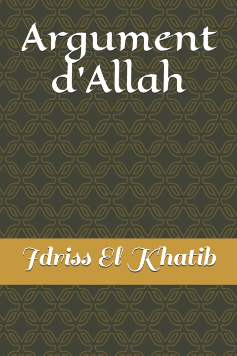 Könyv Argument d'Allah Idriss El Khatib