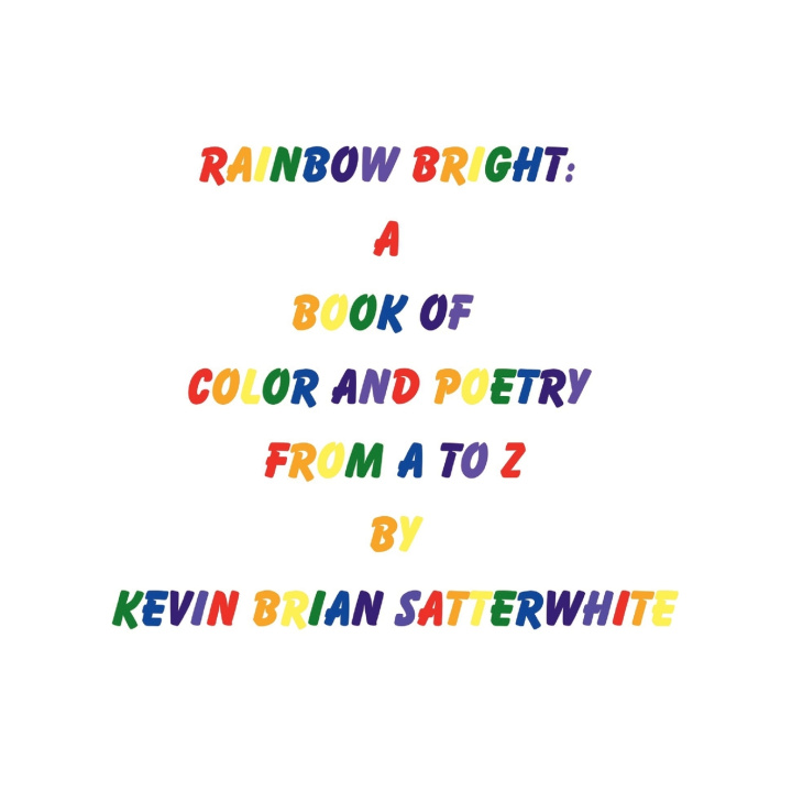 Kniha Rainbow Bright Kevin Brian Satterwhite
