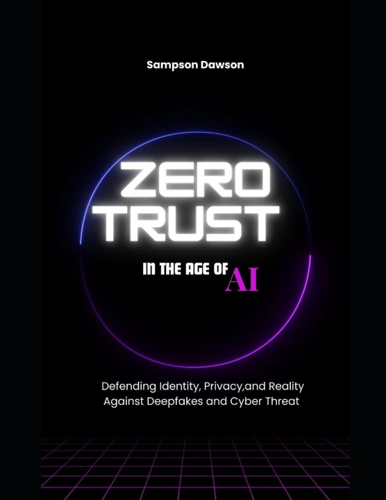 Kniha Zero Trust in the Age of AI SAMPSON DAWSON