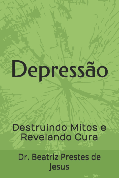 Kniha Depressão Beatriz Prestes de Jesus