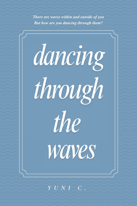 Kniha Dancing Through The Waves Yuni C.