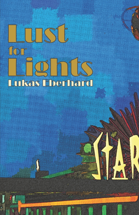 Kniha Lust for Lights Lukas Eberhard