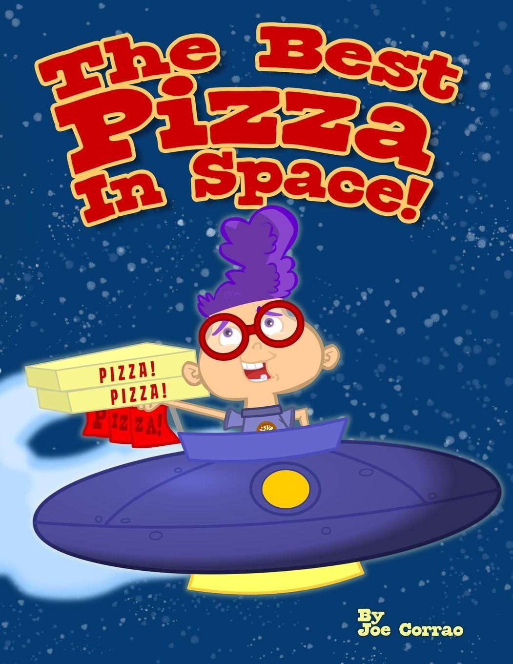 Buch The Best Pizza In Space Joe Corrao