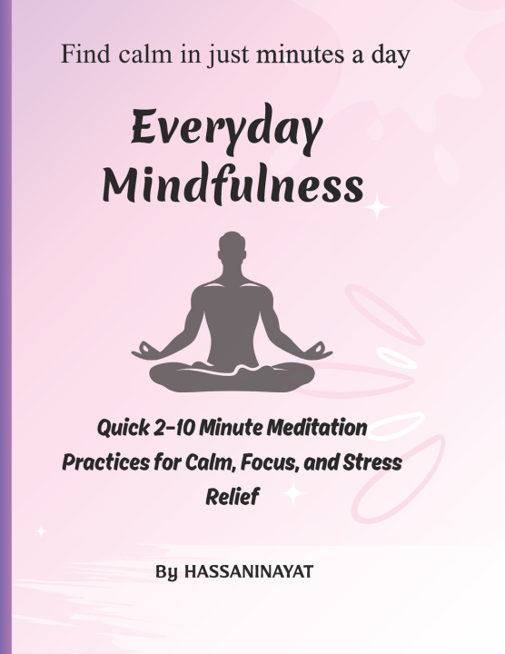Kniha Everyday Mindfulness HASSAN INAYAT