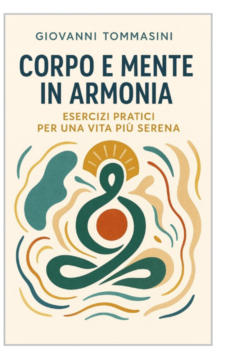 Kniha CORPO E MENTE IN ARMONIA Giovanni Tommasini