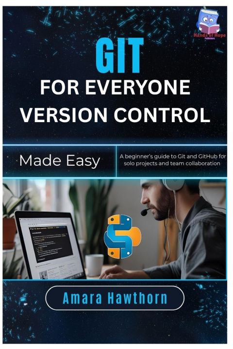 Könyv Git for Everyone Version Control Made Easy AMARA Hawthorn