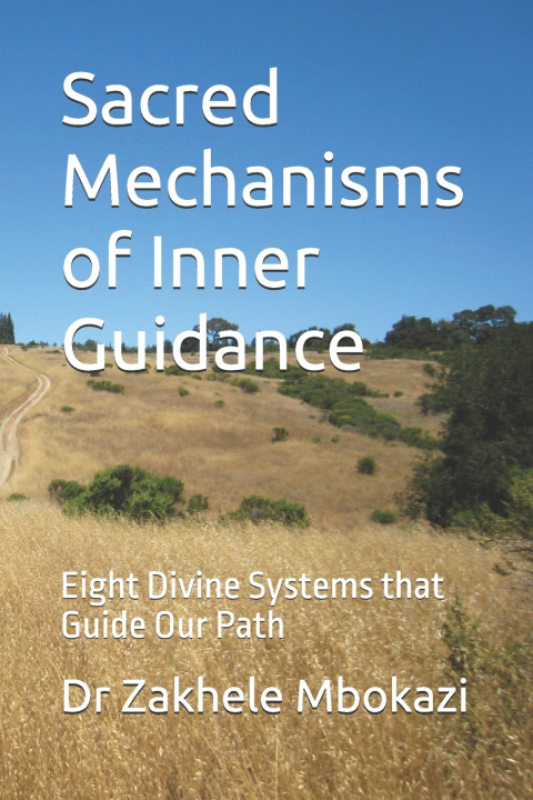 Kniha Sacred Mechanisms of Inner Guidance Dr Zakhele Mbokazi