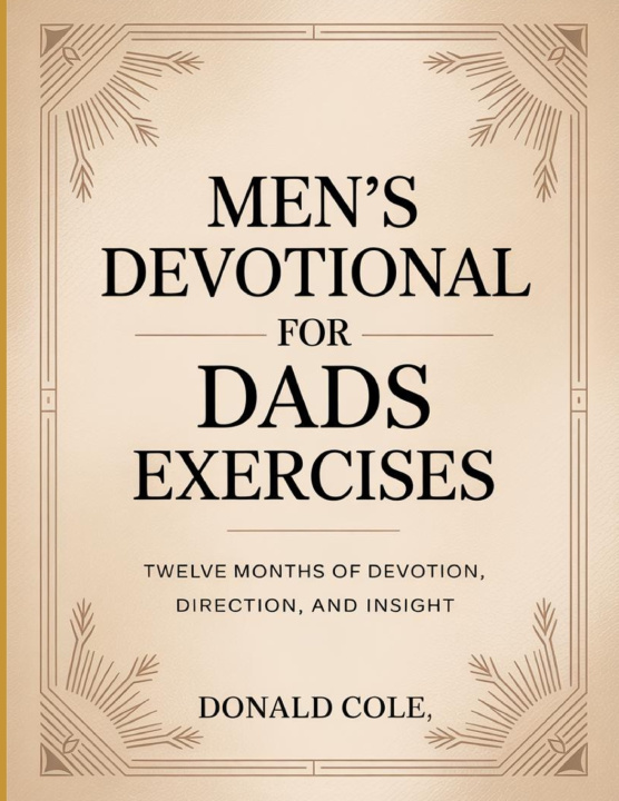 Kniha Men's Devotional For Dads Exercises Donald Cole