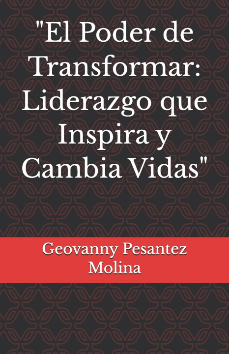Könyv "El Poder de Transformar Geovanny Pesantez Molina