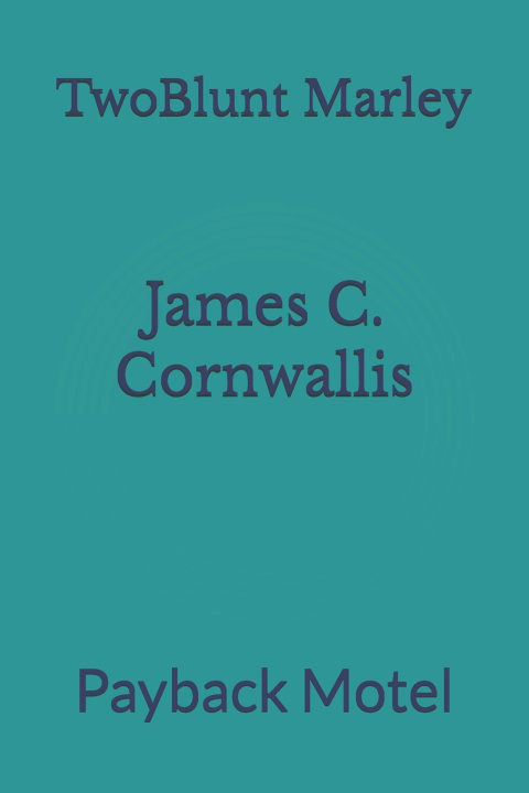 Könyv James C. Cornwallis TwoBlunt Marley