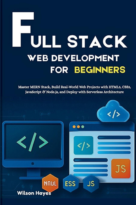Könyv Full Stack Web Development for Beginners Wilson Hayes