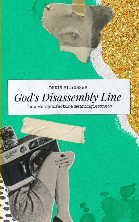 Kniha God's Disassembly Line Denis Mityushev