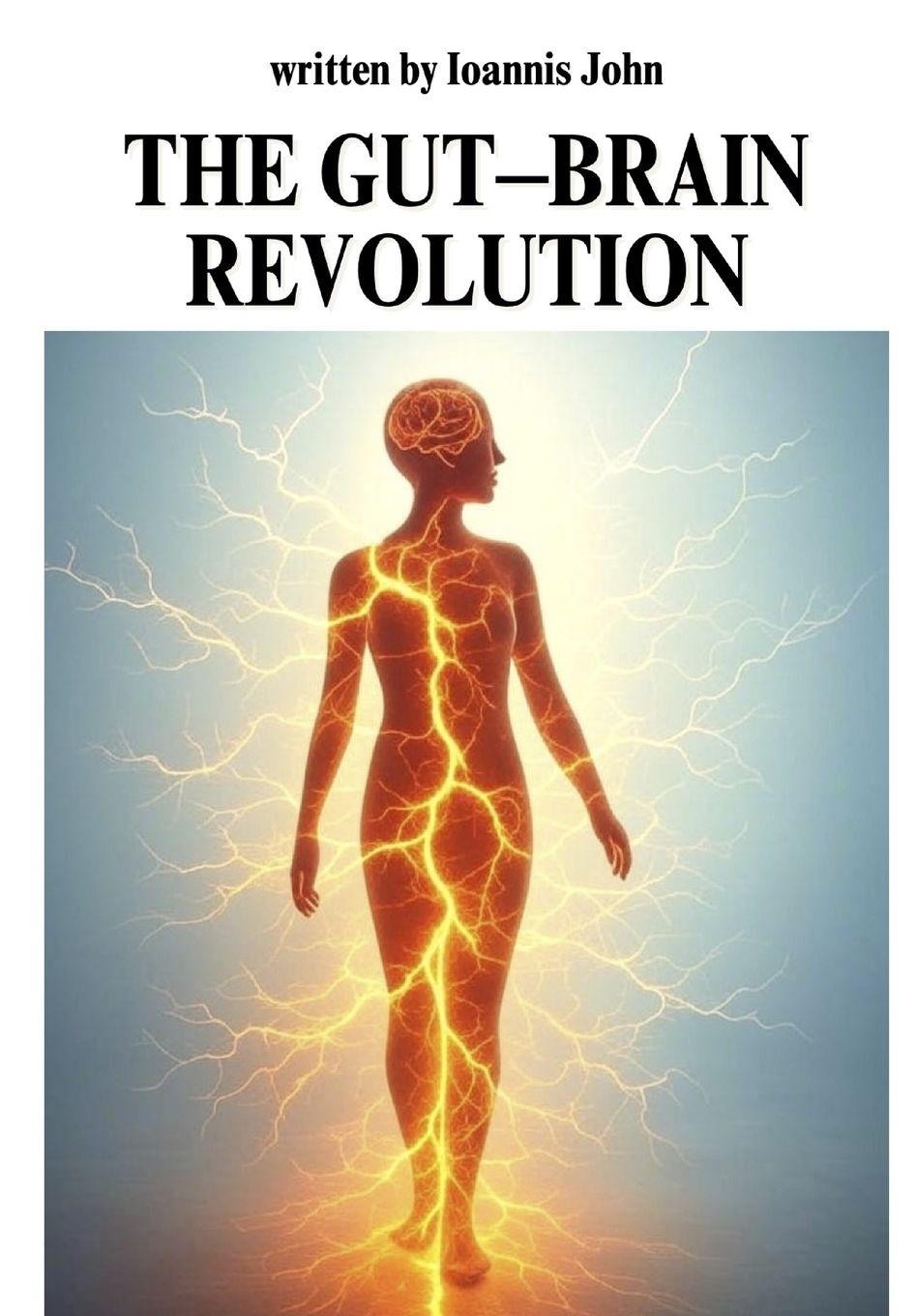 Kniha The Gut-Brain Revolution Ioannis John