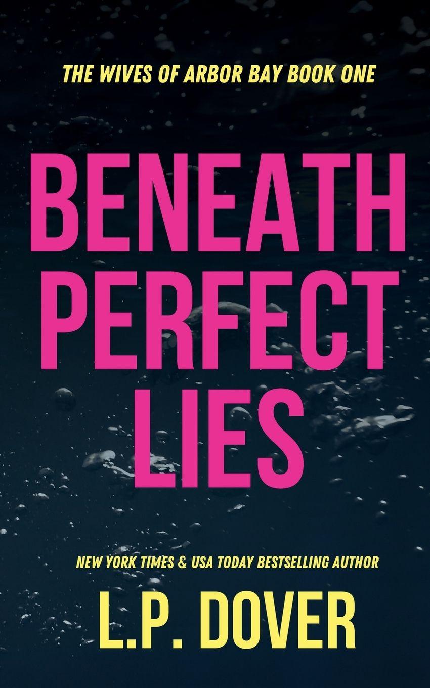 Kniha Beneath Perfect Lies L.P. Dover