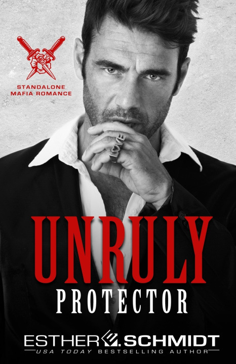 Kniha Unruly Protector Esther E. Schmidt