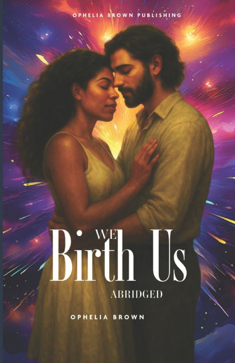 Kniha We Birth Us Ophelia Brown