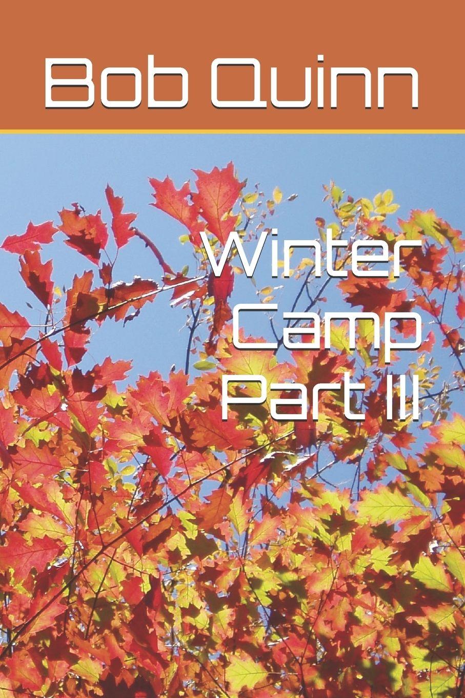 Kniha Winter Camp Part III Bob Quinn