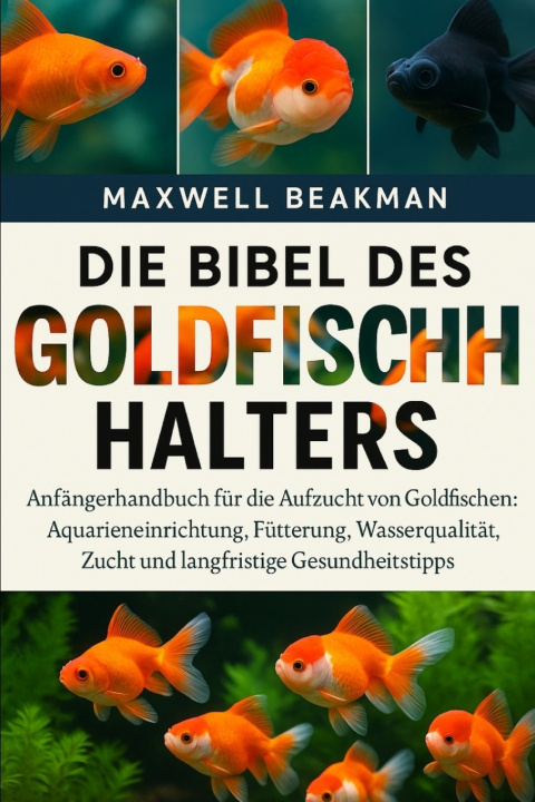 Kniha DIE BIBEL DES GOLDFISCHHALTERS Maxwell Beakman