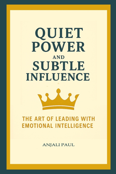 Boek Quiet Power and Subtle Influence Anjali Paul