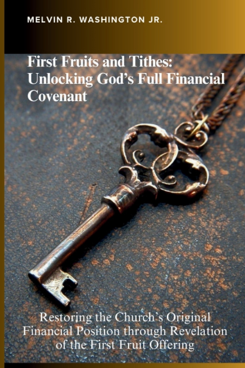 Kniha First Fruits and Tithes Melvin R. Washington Jr.