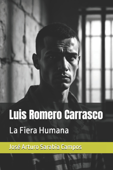 Kniha Luis Romero Carrasco J. A. Sarabia Campos