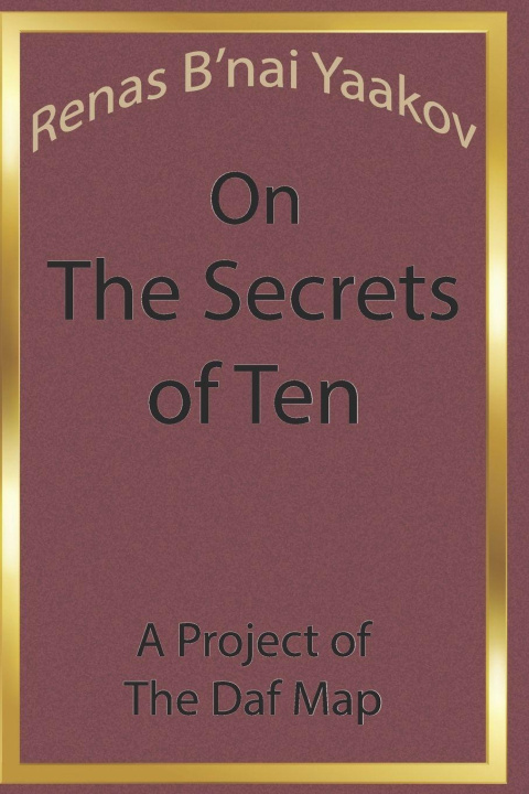 Kniha Renas B'nai Yaakov on The Secrets of Ten Ben Jakob MD