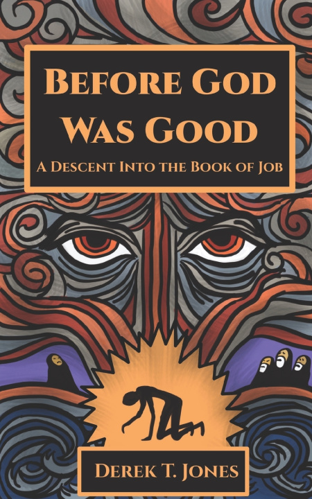Book Before God Was Good Derek Jones