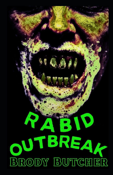 Kniha RABID OUTBREAK Brody Butcher