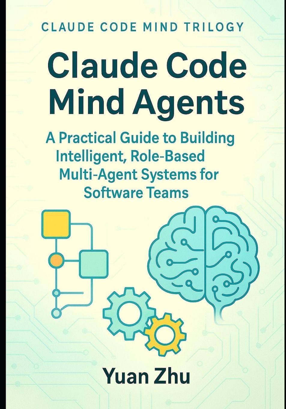Libro Claude Code Mind Agents Yuan Zhu