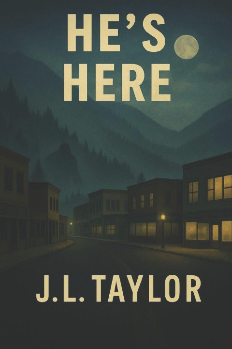 Kniha He's Here J.L. Taylor