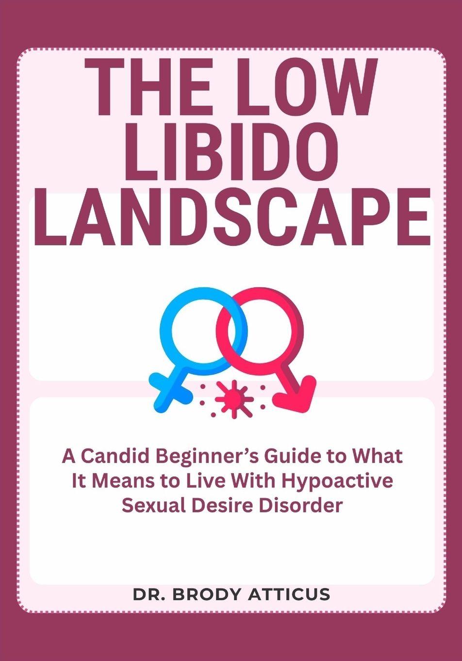 Kniha THE LOW LIBIDO LANDSCAPE DR. BRODY ATTICUS