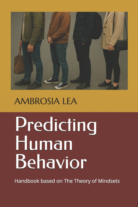 Könyv Predicting Human Behavior Ambrosia Lea