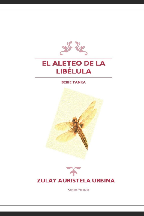 Könyv El ALETEO DE LA LIBÉLULA ZULAY AURISTELA URBINA