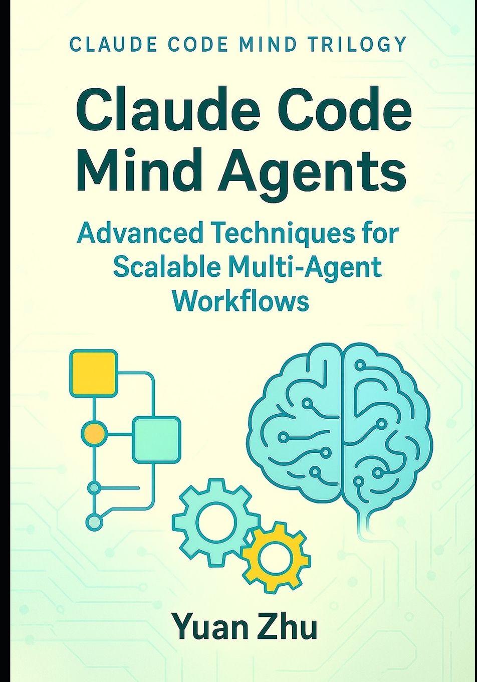 Könyv Claude Code Mind Agents Yuan Zhu