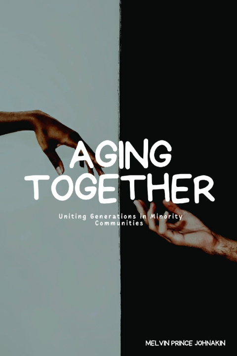 Kniha Aging Together Melvin Johnakin