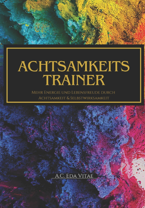 Könyv Achtsamkeitstrainer A.C. Eda Vitae