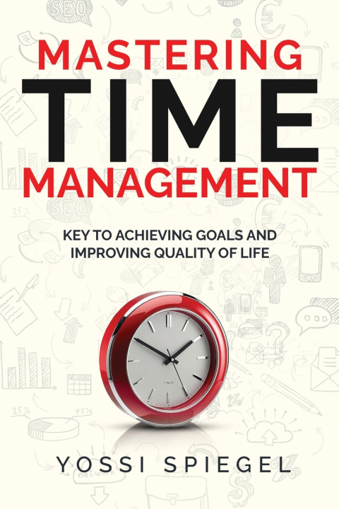 Könyv Mastering Time Management Yossi Spiegel
