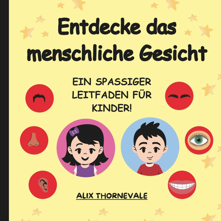 Kniha Entdecke das Menschliche Gesicht Alix Thornevale