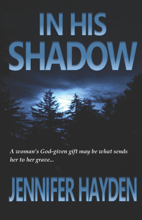 Kniha In His Shadow Jennifer Hayden