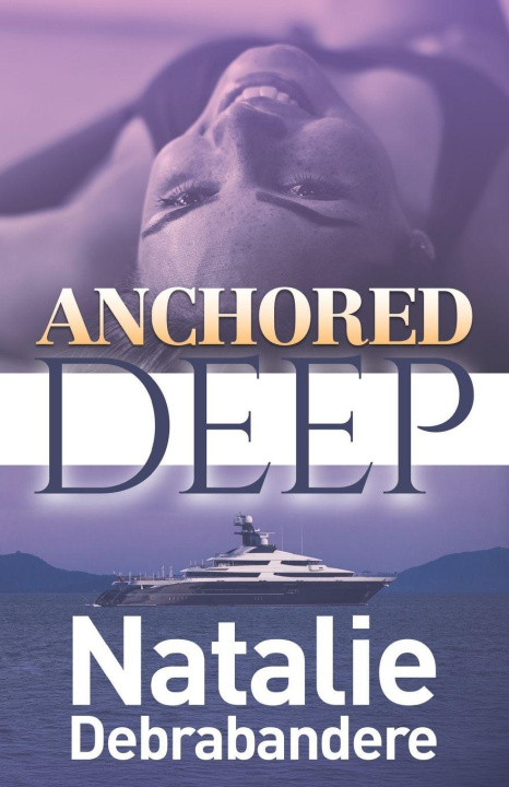 Kniha Anchored Deep Natalie Debrabandere