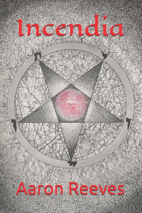 Kniha Incendia Aaron Jeremiah Reeves
