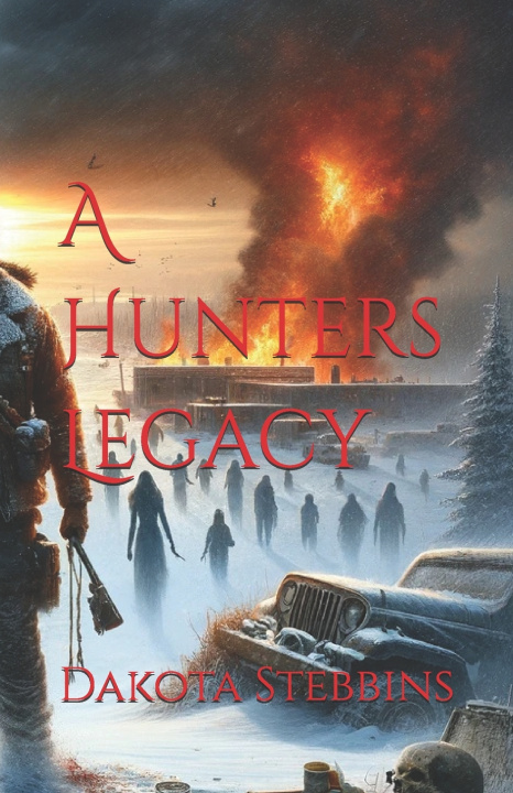 Kniha A Hunters Legacy Dakota Stebbins