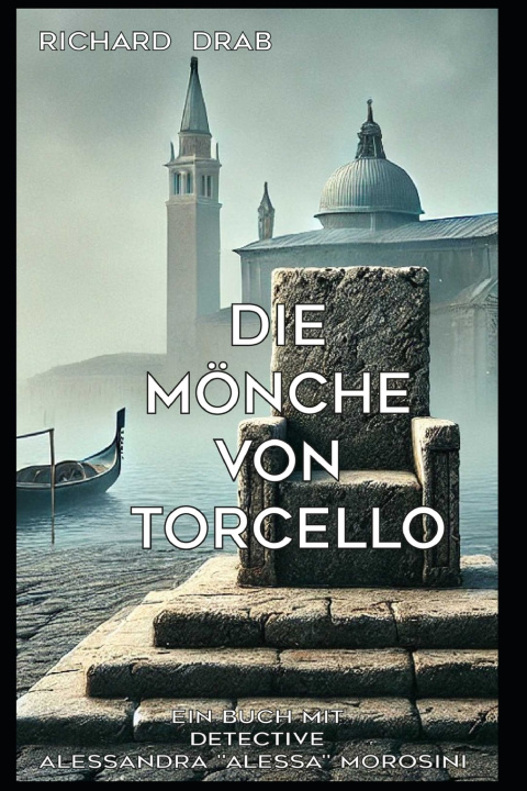 Könyv DIE MÖNCHE VON TORCELLO Richard Drab