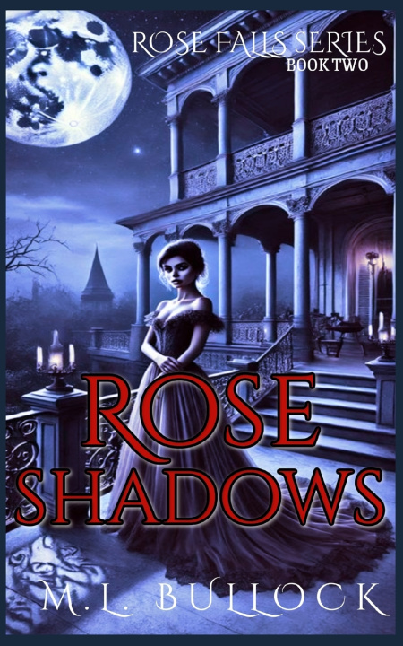 Kniha Rose Shadows M. L. Bullock