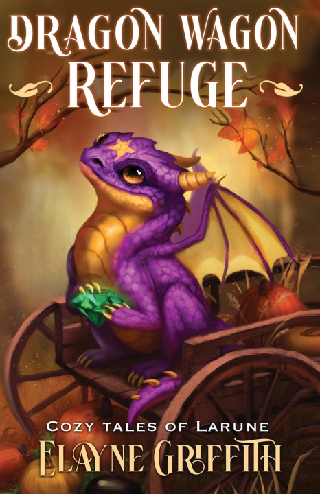 Książka Dragon Wagon Refuge Elayne Griffith