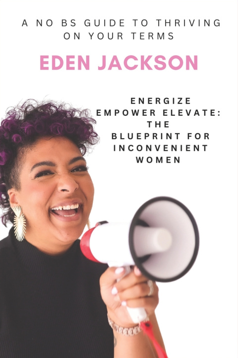 Kniha Energize, Empower, Elevate Eden Jackson