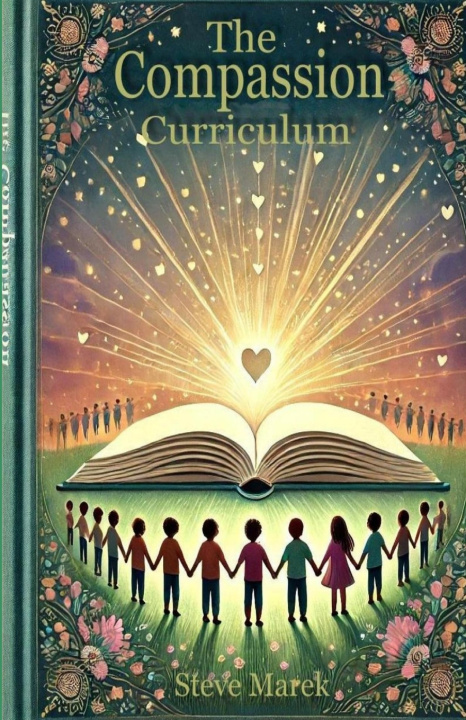 Kniha The Compassion Curriculum Steve Marek