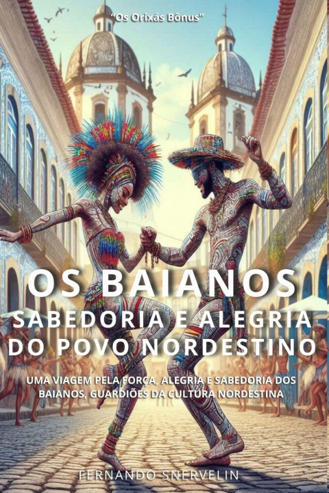 Kniha OS BAIANOS FERNANDO SNERVELIN