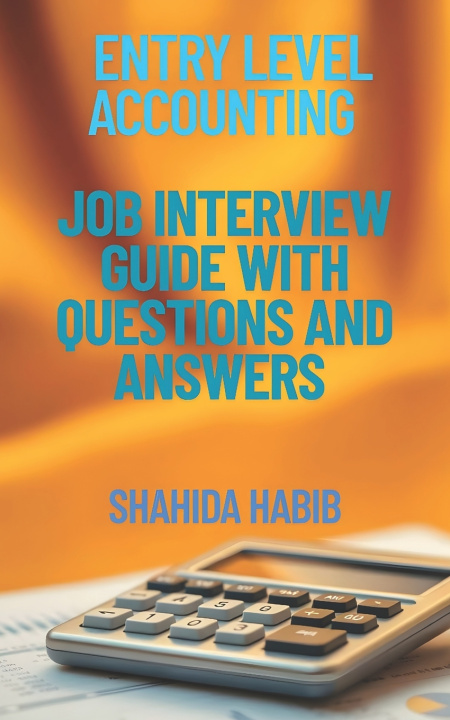 Kniha Entry Level Accounting - Interview Guide Shahida Javed Habib